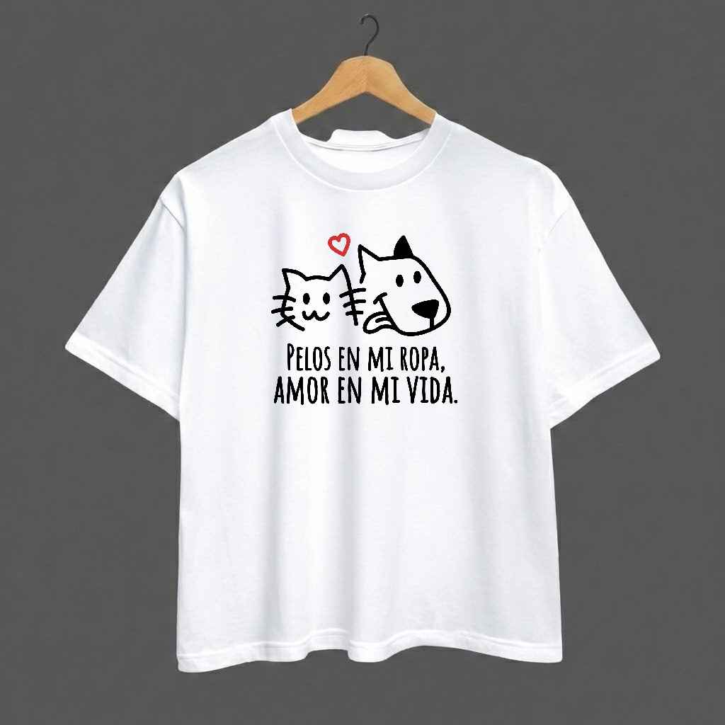 polera "pelos en mi ropa, amor en mi vida" pol025 polera "pelos en mi ropa, amor en mi vida" pol025